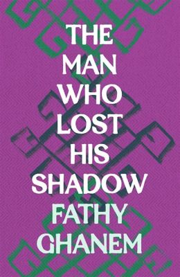  The Man Who Lost His Shadow! A Tale of Self-Discovery and Acceptance Embracing the Darkness Within